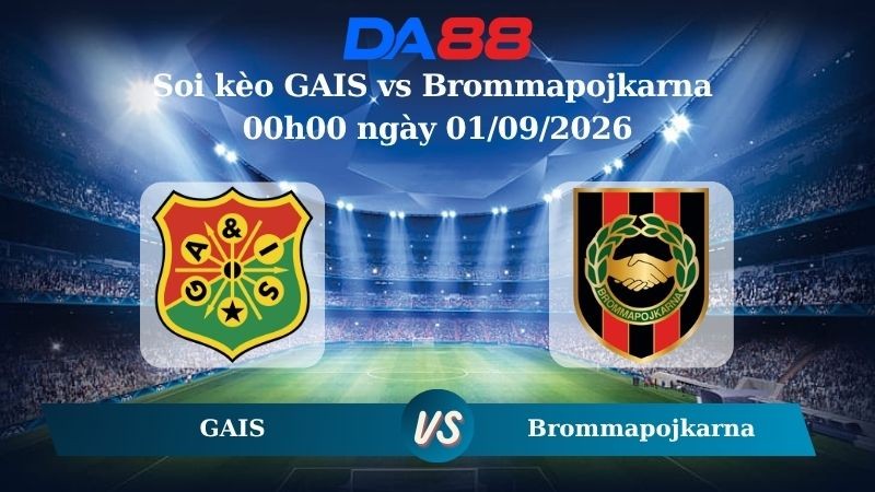 DA88 Nhận định soi kèo GAIS vs Brommapojkarna 00h00 ngày 01/09/2026 – VĐQG Thuỵ Điển